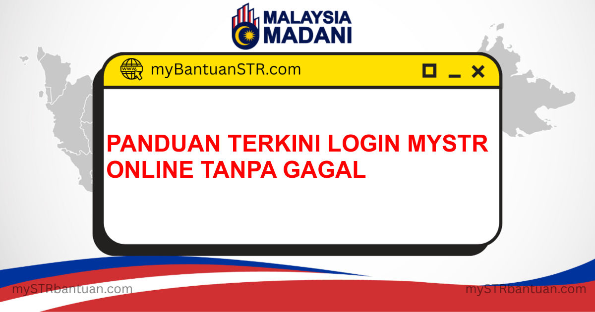 PANDUAN TERKINI LOGIN MYSTR ONLINE TANPA GAGAL