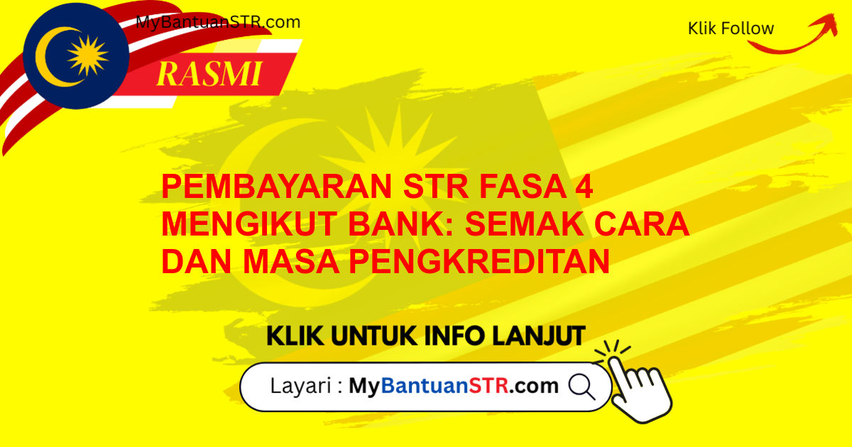 PEMBAYARAN STR FASA 4 MENGIKUT BANK: SEMAK CARA DAN MASA PENGKREDITAN