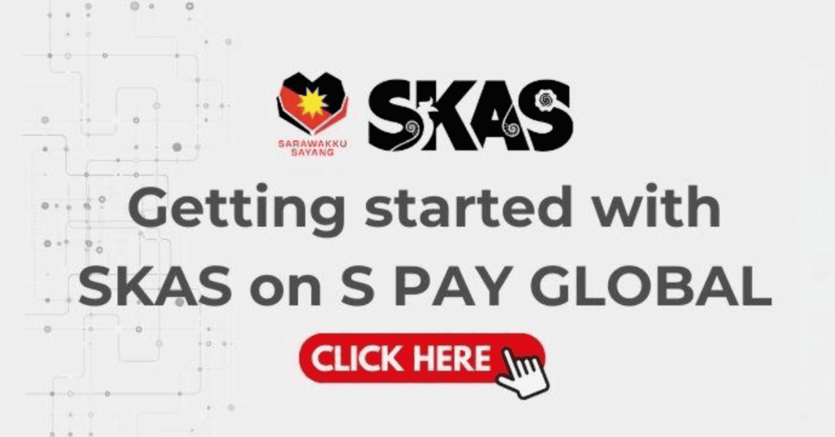 Featured image for S Pay Global (Sarawak Pay): Cara Daftar, Login & Tebus SKAS